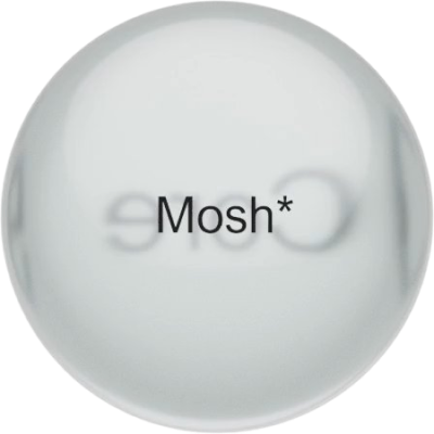 Mosh*